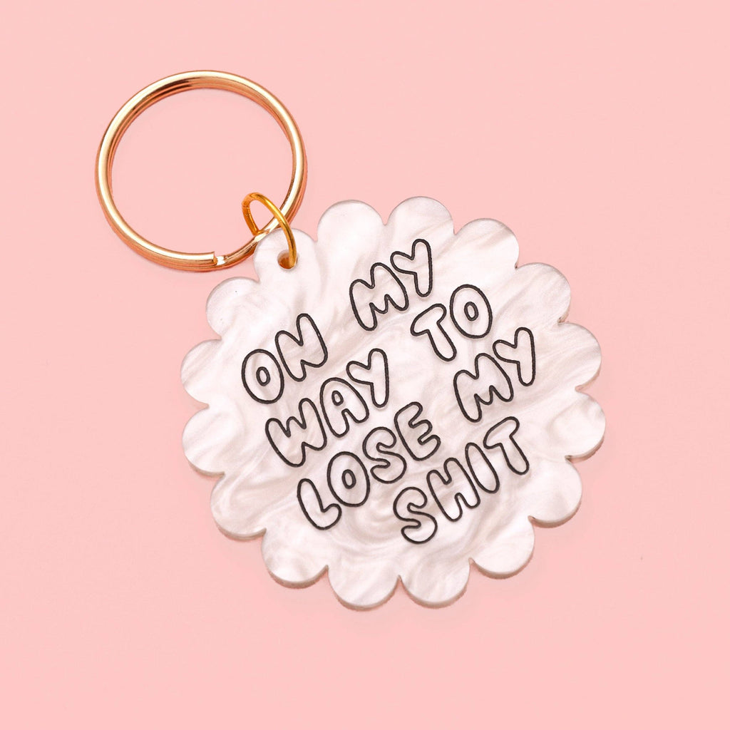 Acrylic keyring - on my way to lose my sh*t