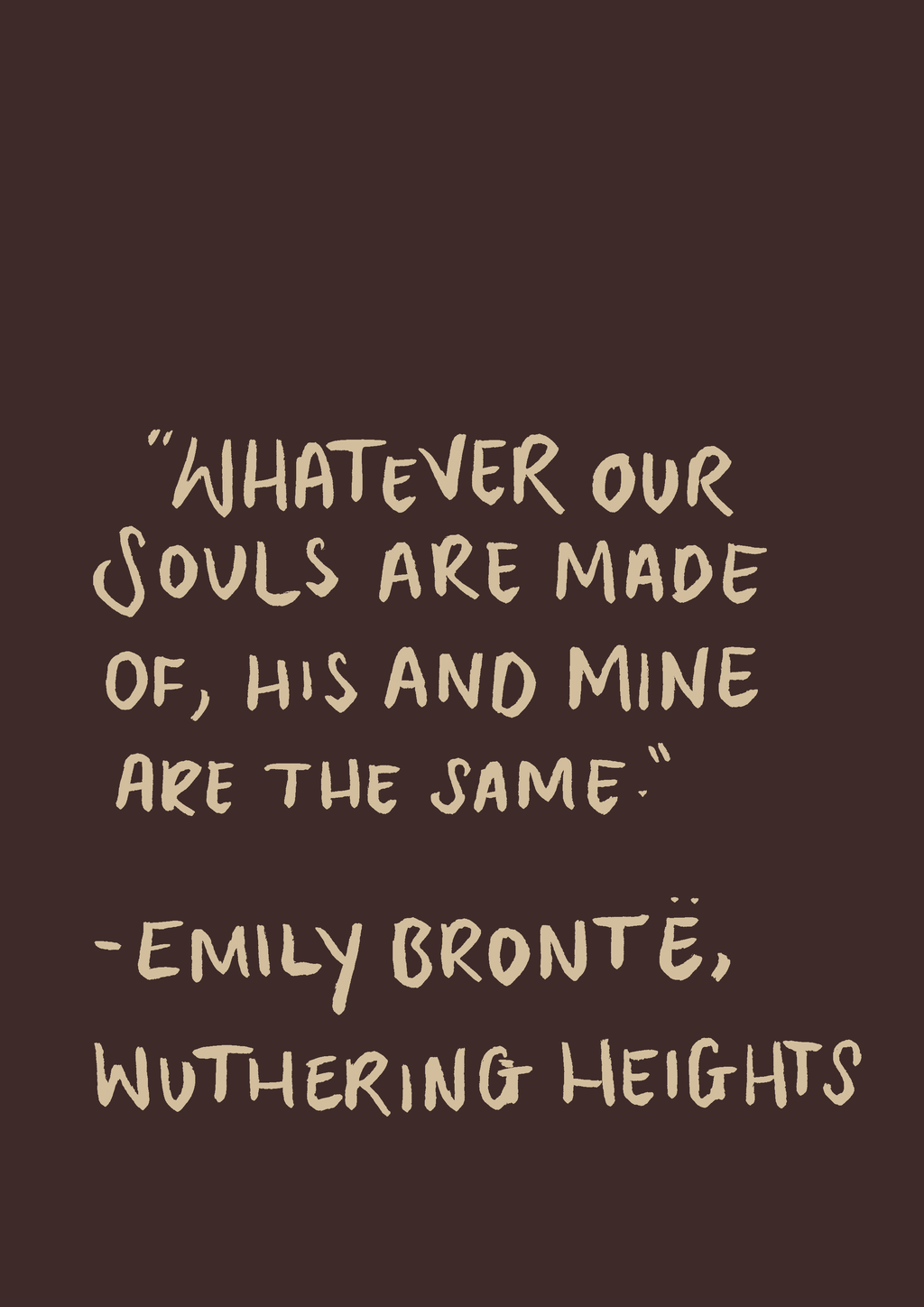 Wuthering Heights Quote print : A3