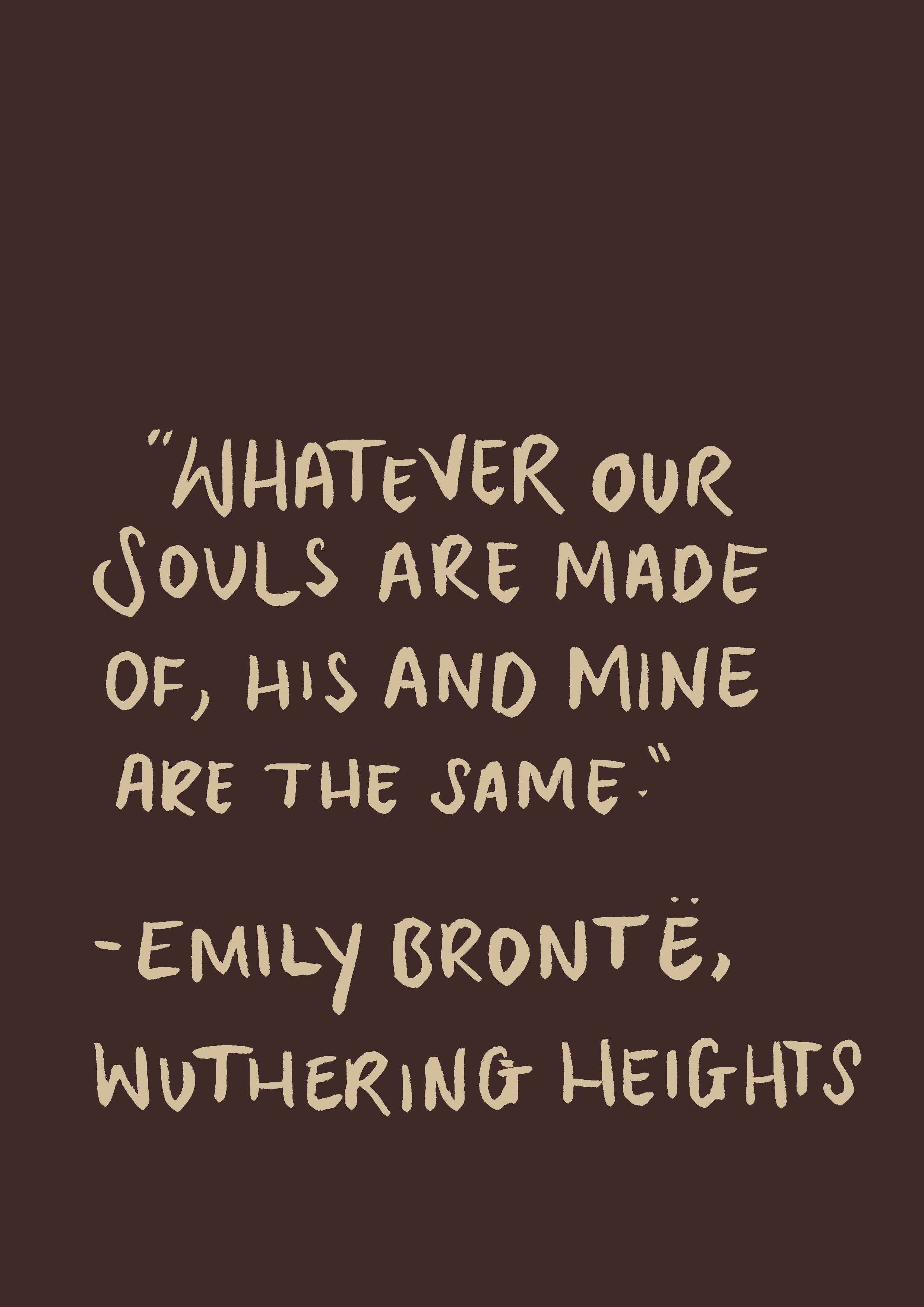 Wuthering Heights Quote print : A3