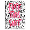 Notebooks 'Fuck This Shit'