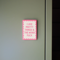 I Like Pretty Things & The Word Fuck | Ceramic Magnet: Blush Pink