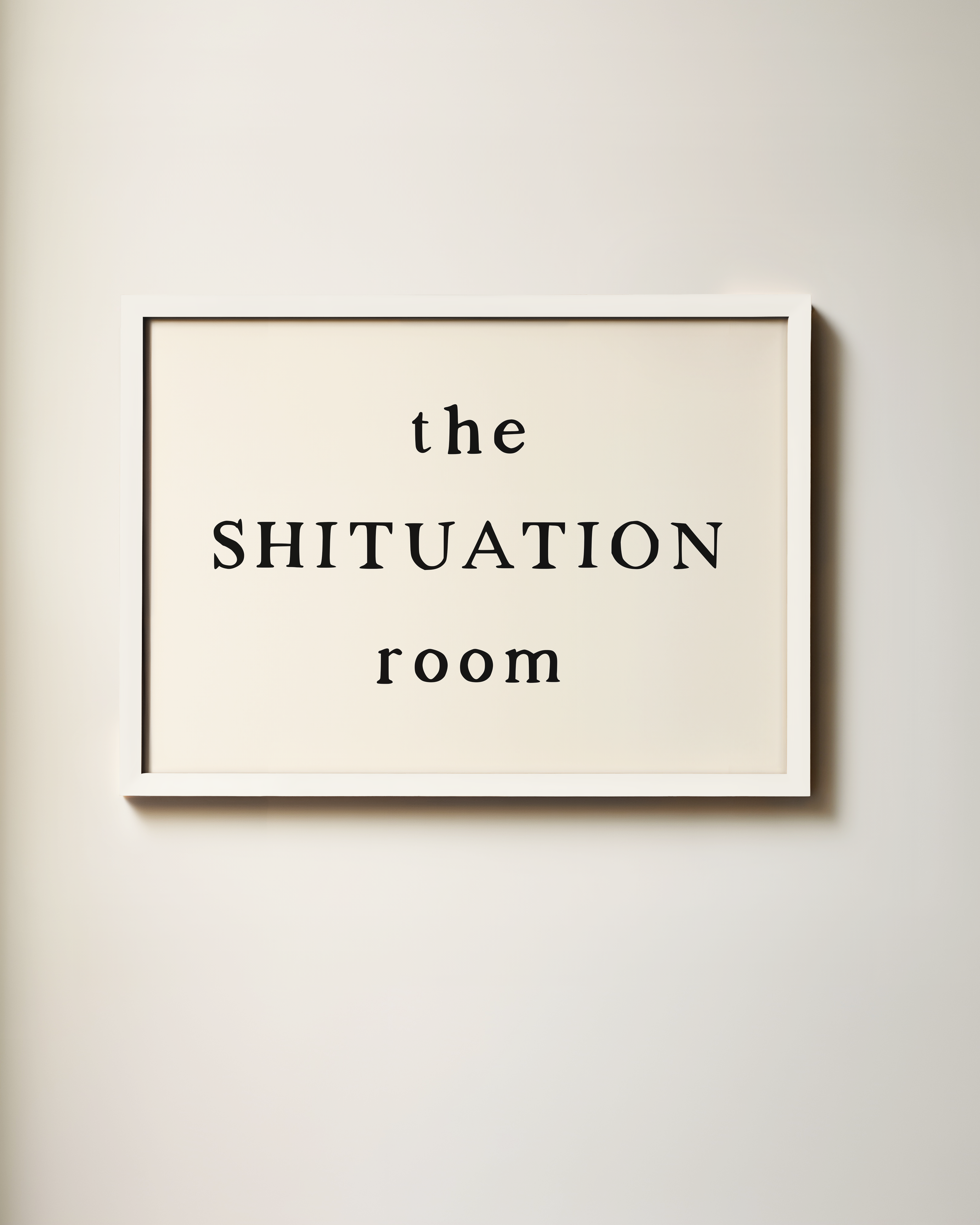 This Shituation Room | Art Print: Black & Cream A3