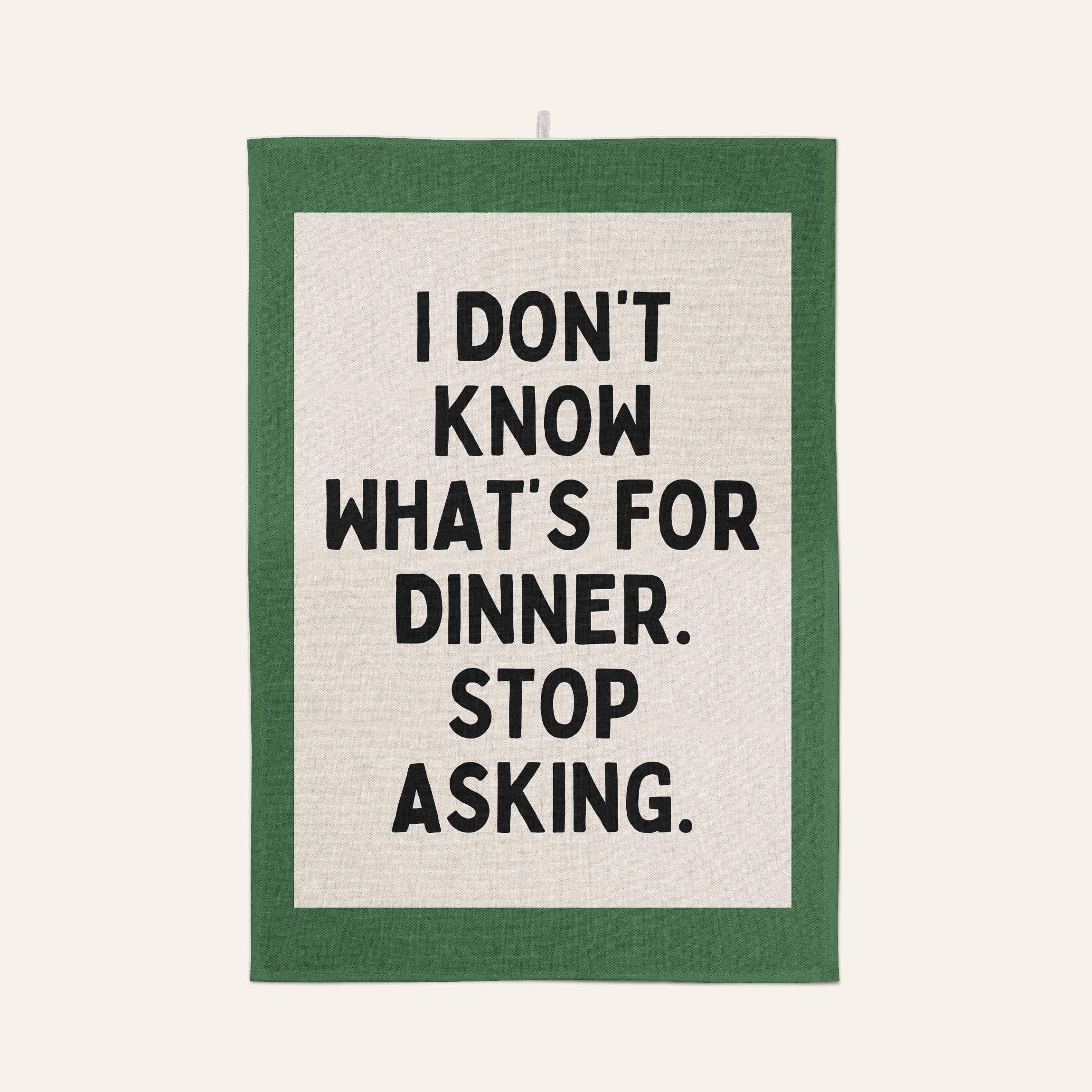 I Don't Know What's For Dinner. Stop Asking | Tea Towel: Red & Watermelon
