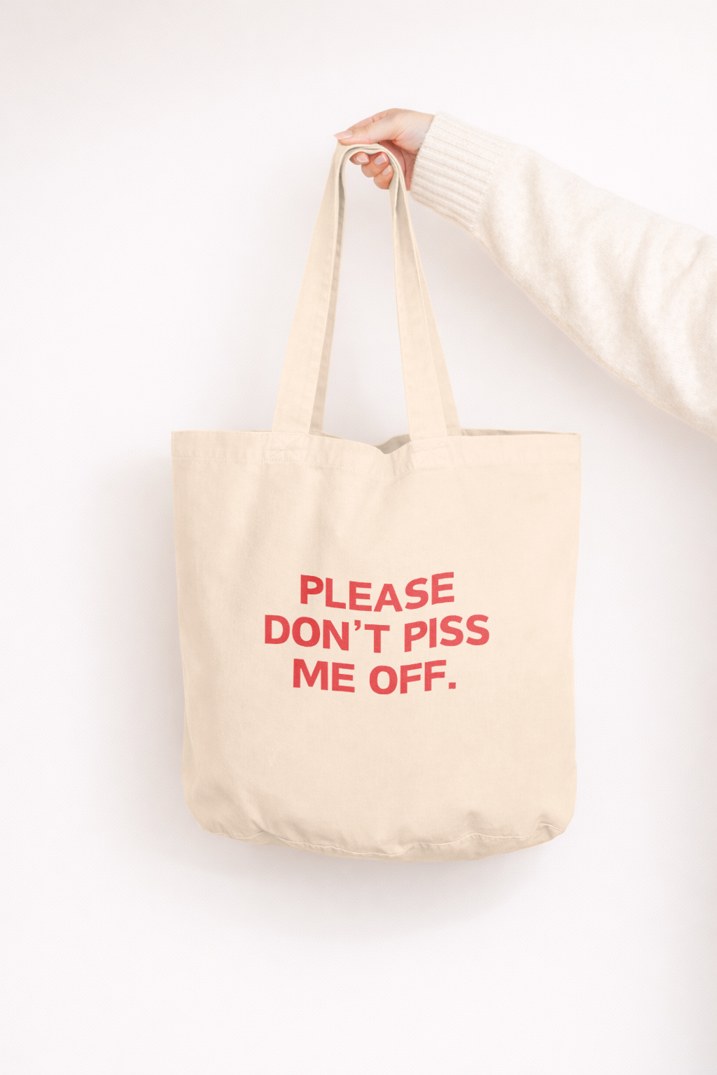 Please Don't Piss Me Off | Tote Bag: Vintage Black