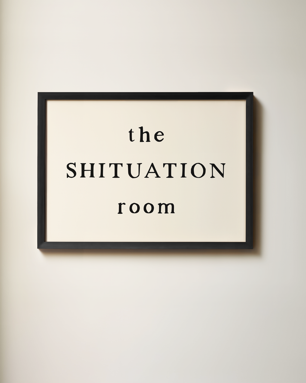 This Shituation Room | Art Print: Black & Cream A3