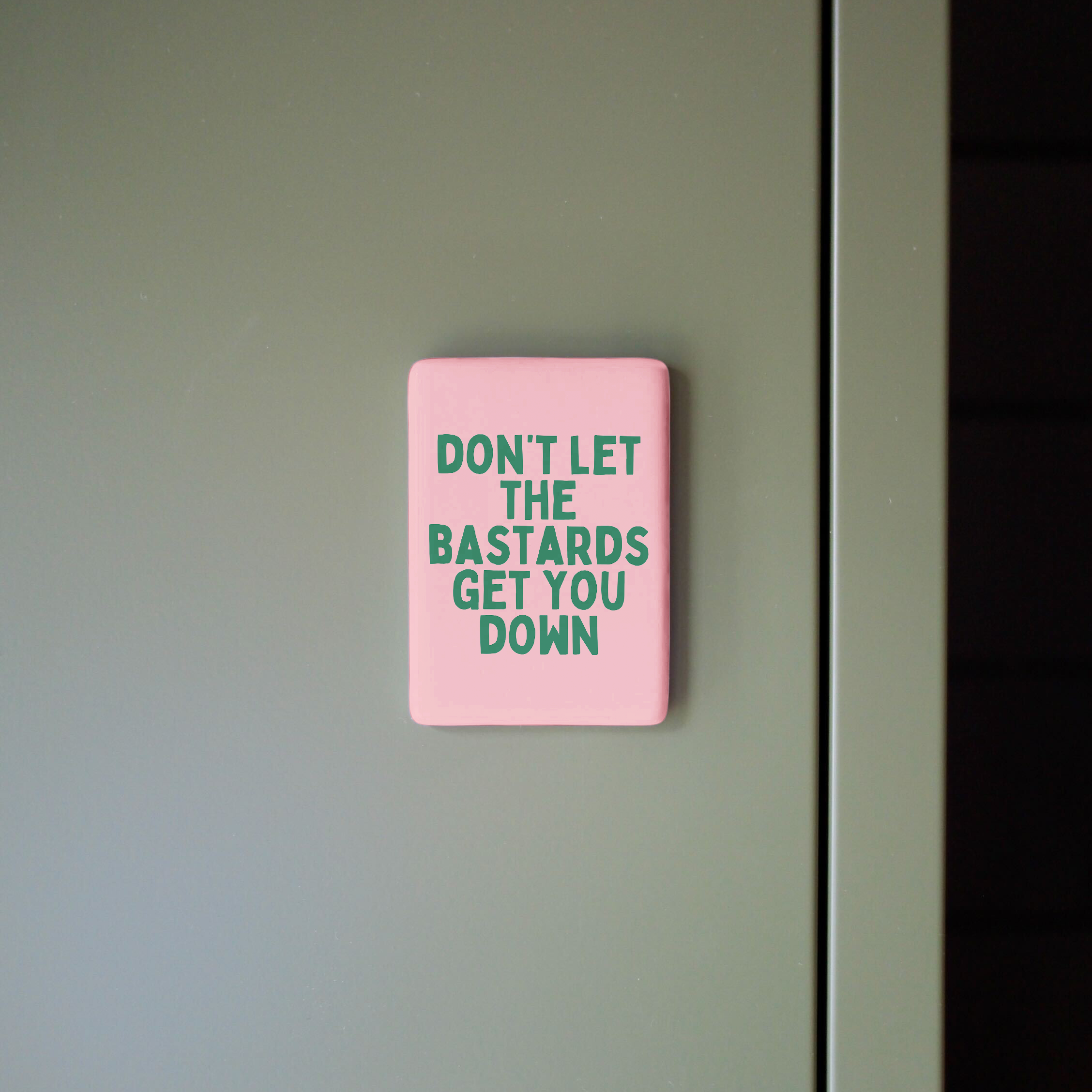 Don't Let The Bastards Get You Down | Ceramic Magnet: Blush Pink