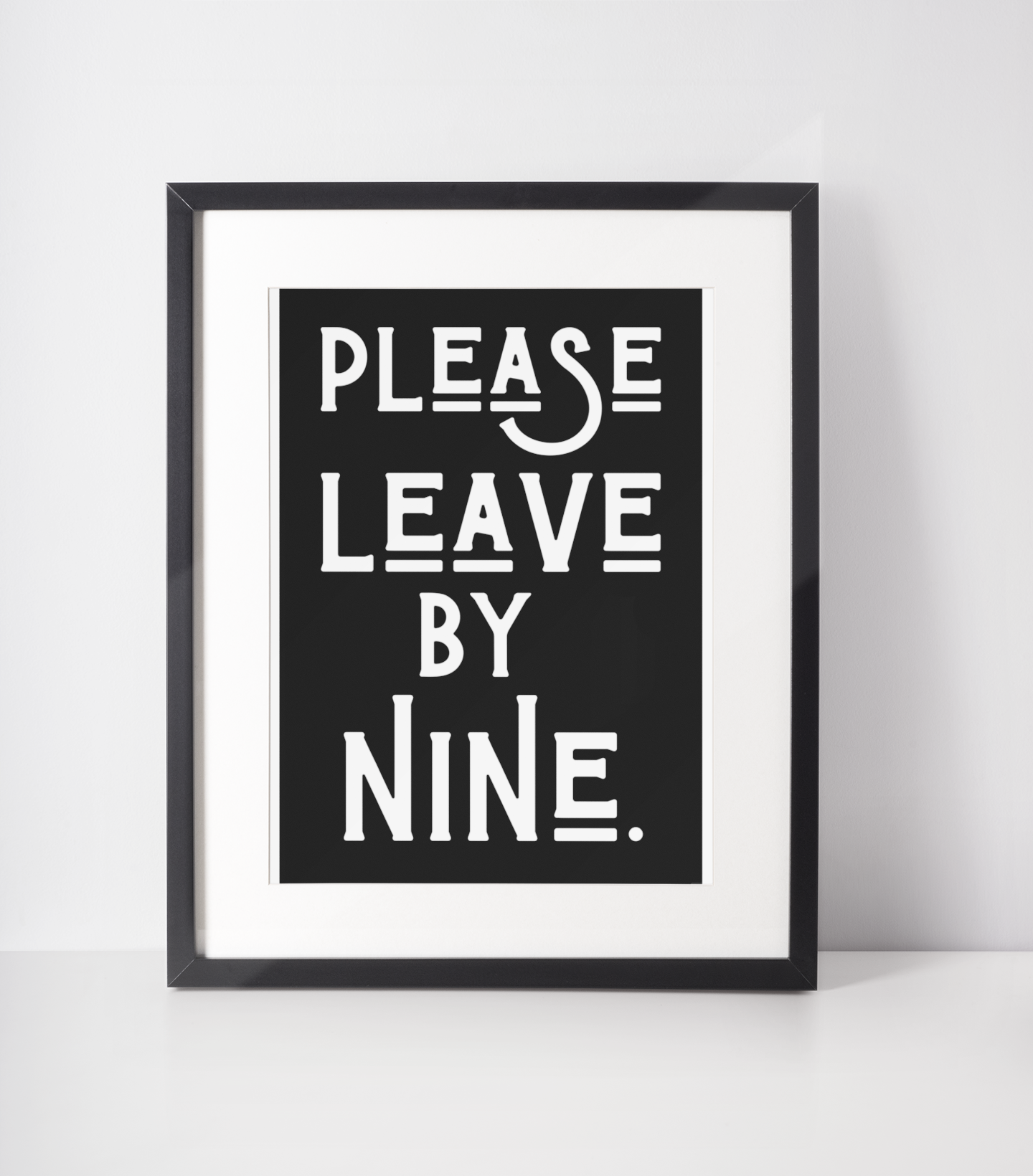 Please leave by nine print: A3