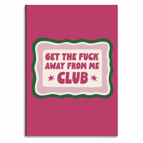 Notebooks 'Get The Fuck Away Club Badge' by Giddy Kipper