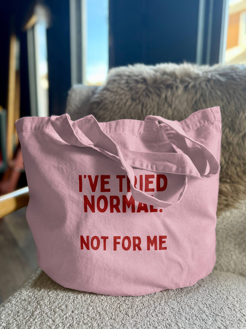 I've Tried Normal. Not For Me | Tote Bag: Dusky Pink