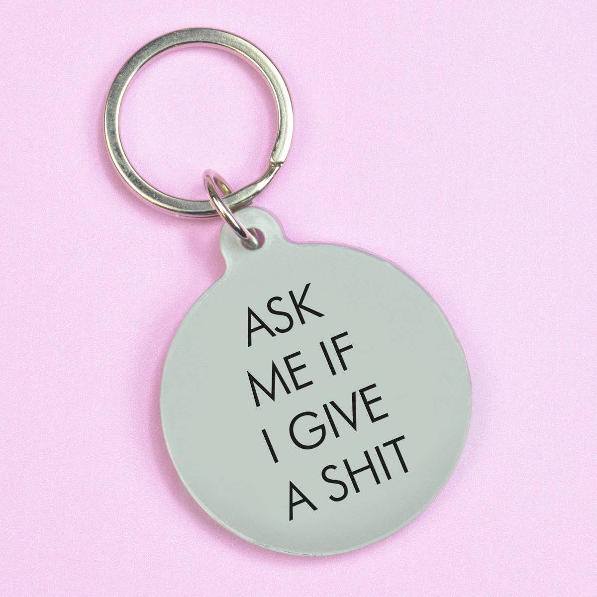 Ask Me If I Give a Shit Keytag