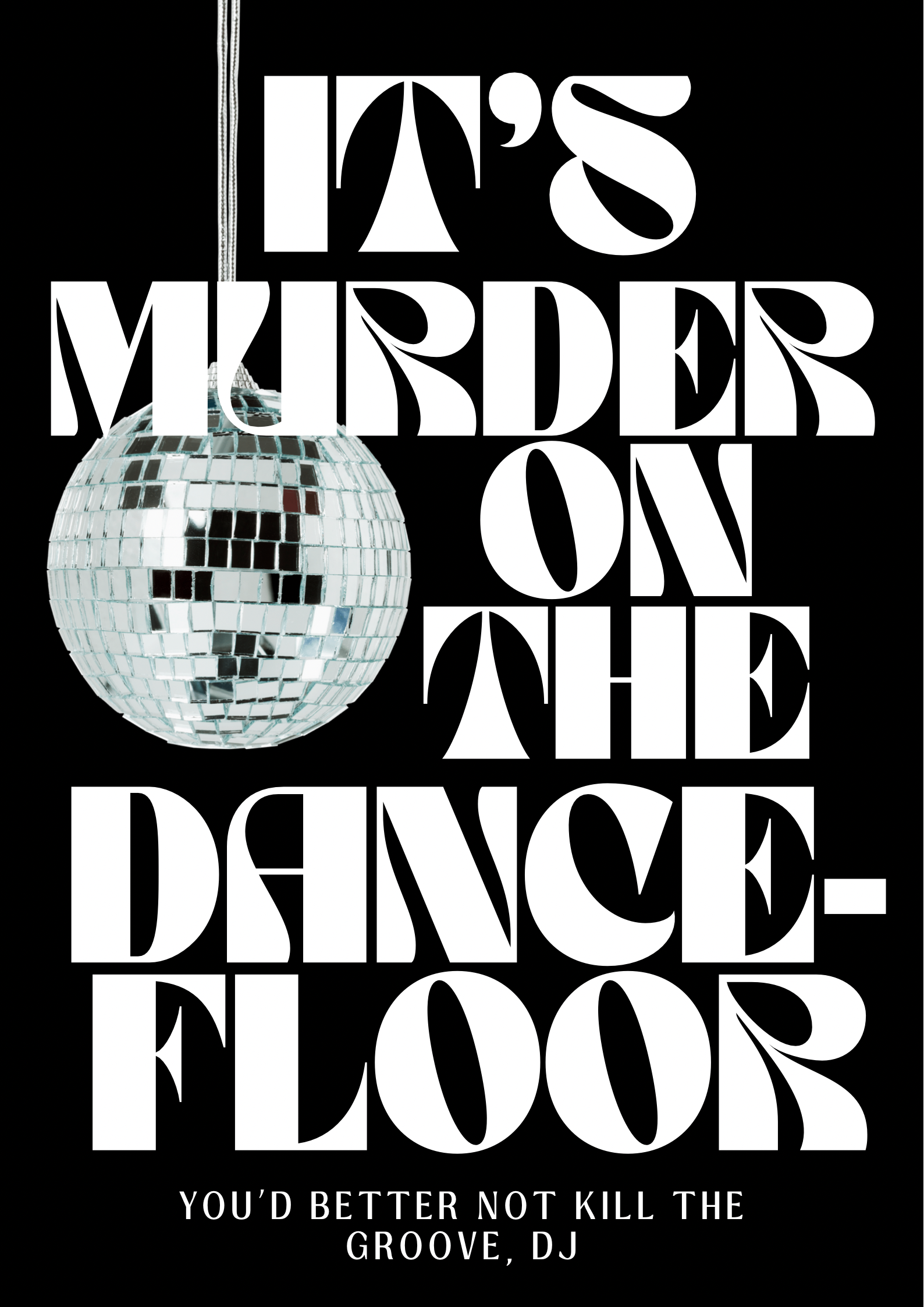 Murder on the dancefloor print: A3