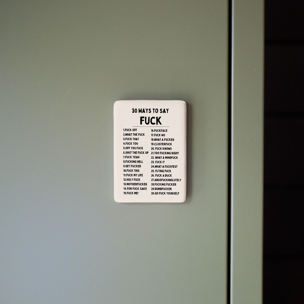 30 Ways To Say Fuck | Ceramic Magnet