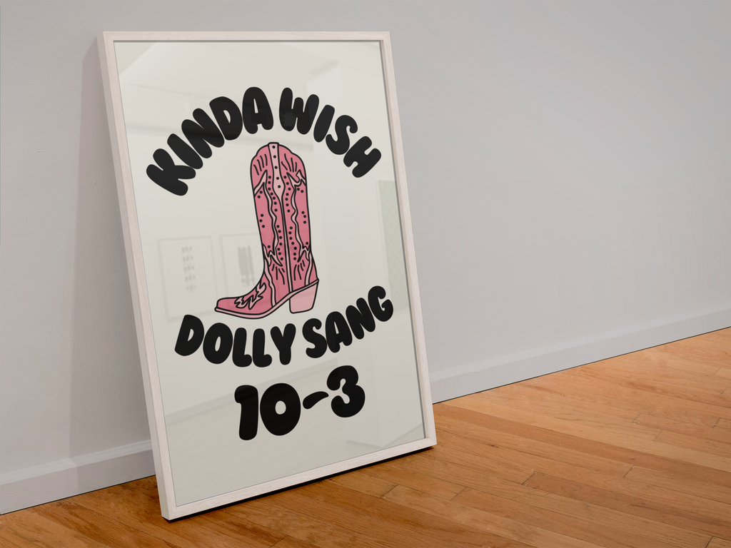Kinda wish dolly sang 10-3 print: A3