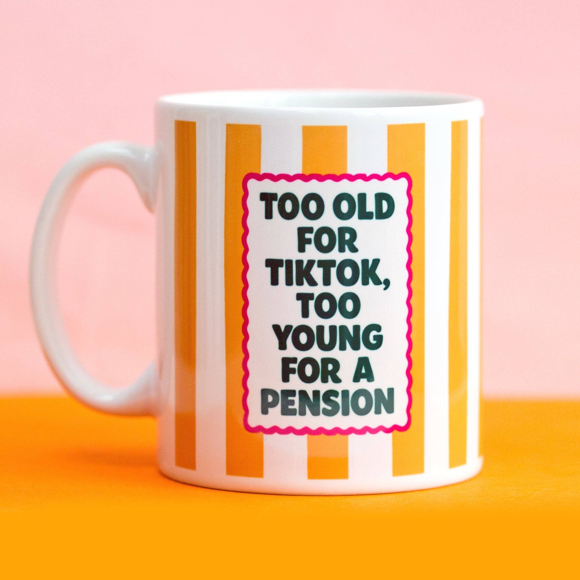 'Too Old for TikTok' Funny Mug Gift