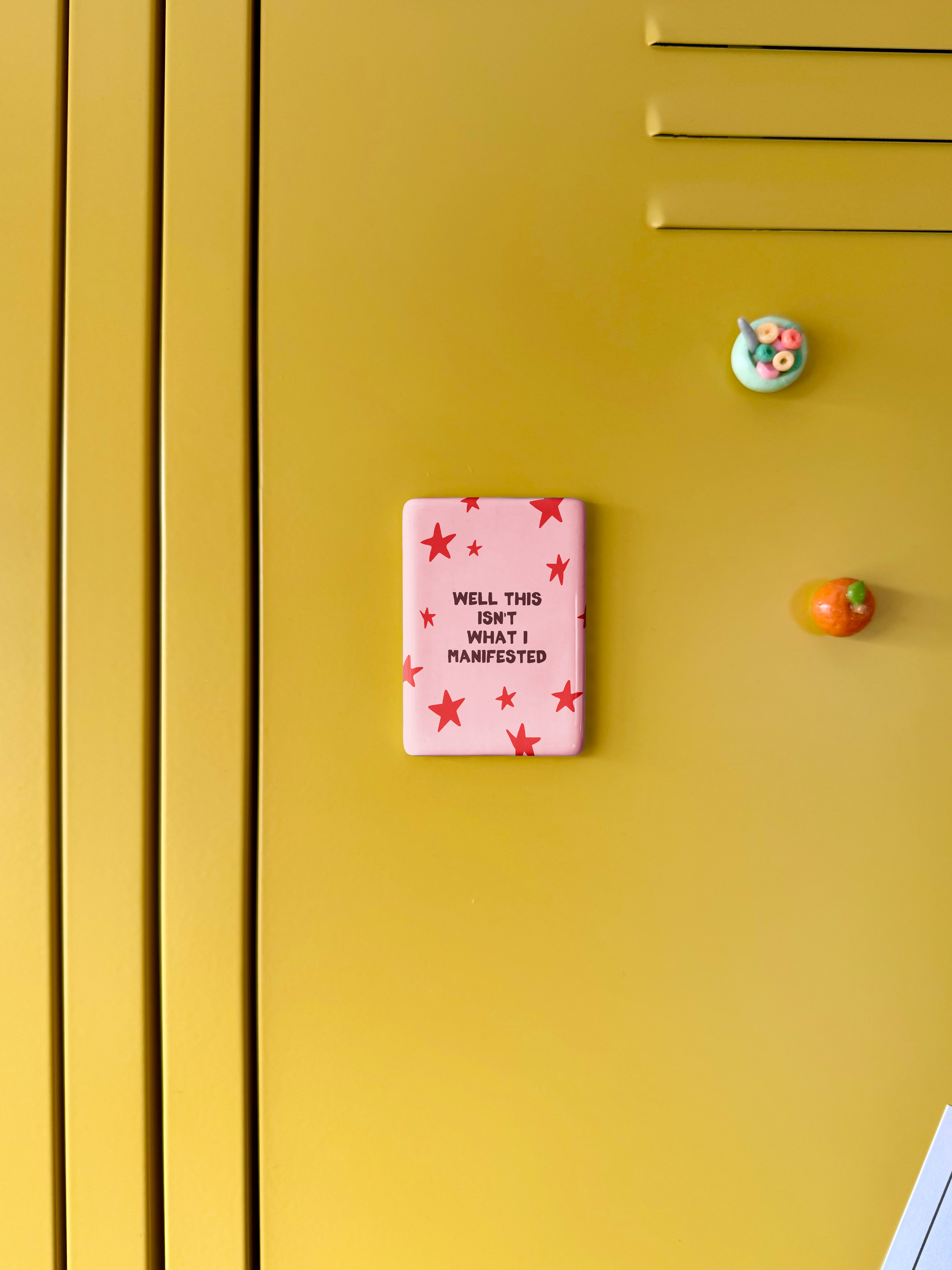 Well This Isn't What I Manifested | Ceramic Magnet: Plum
