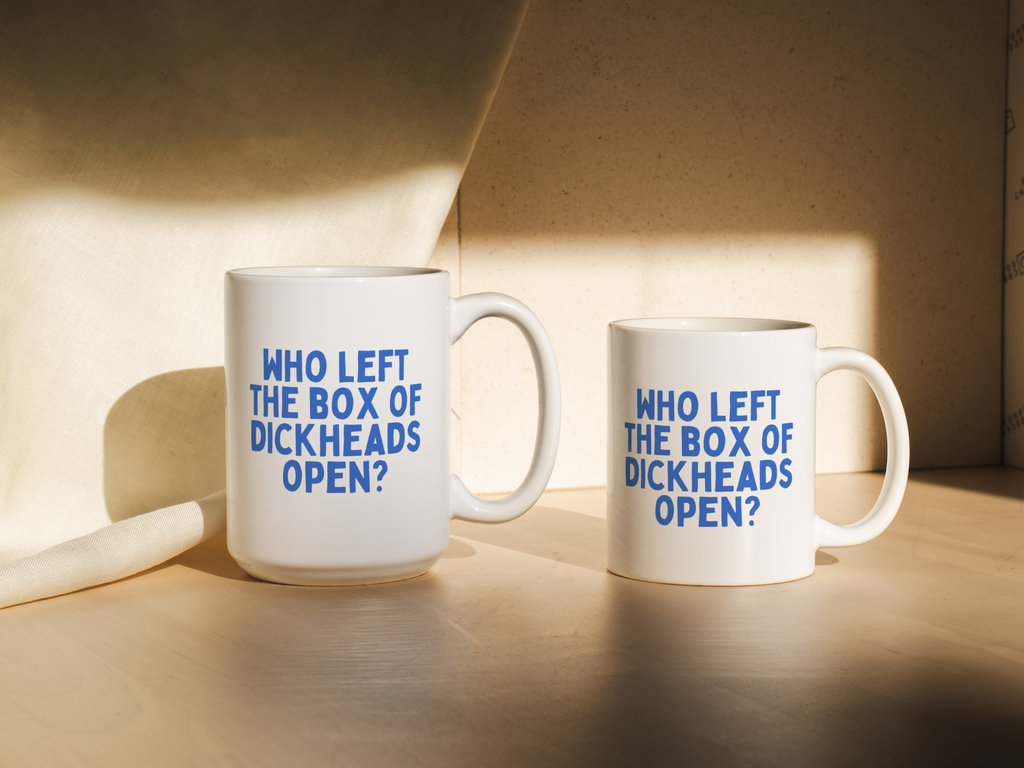 Who Left The Box Of Dickheads Open | Mug: True Blue / 11oz Ceramic