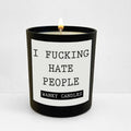 I Fucking Hate People Wanky Candle