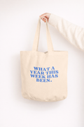 What A Year This Week Has Been | Tote Bag: Cream