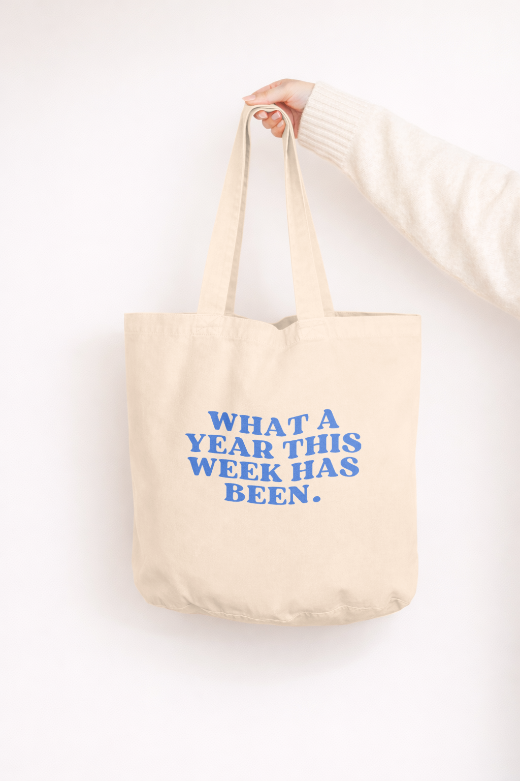 What A Year This Week Has Been | Tote Bag: Cream
