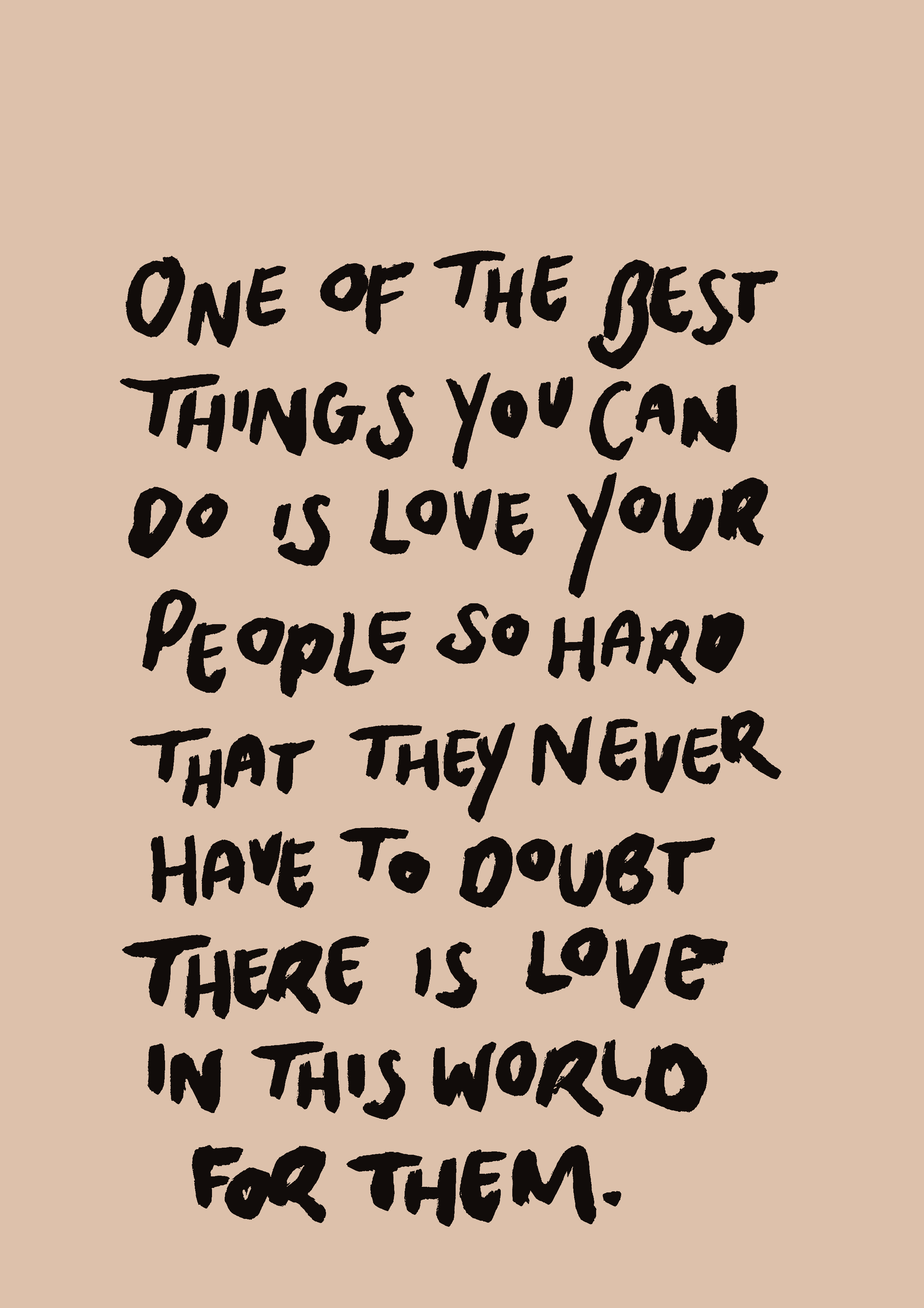 Love your people hard print: A3