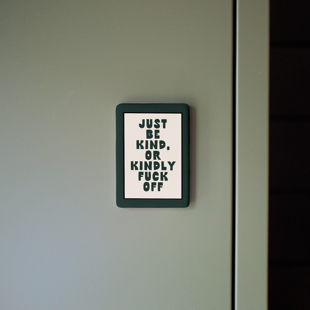 Just Be Kind Or Kindly Fuck Off | Ceramic Magnet