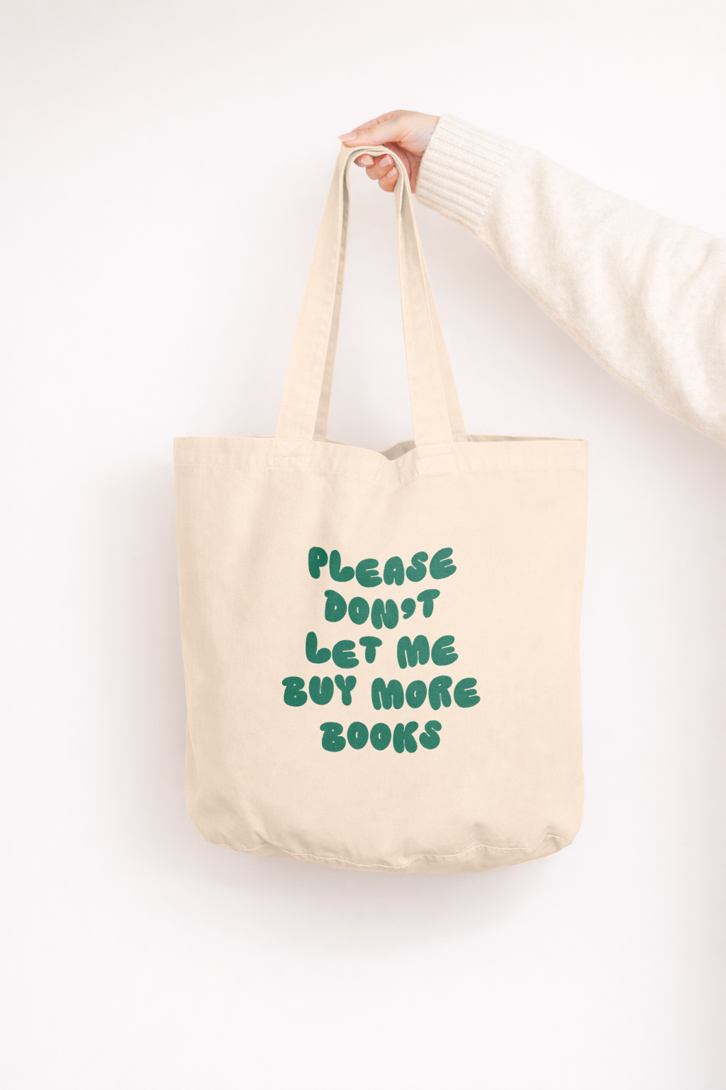 Please Don't Let Me Buy More Books | Tote Bag: Cream
