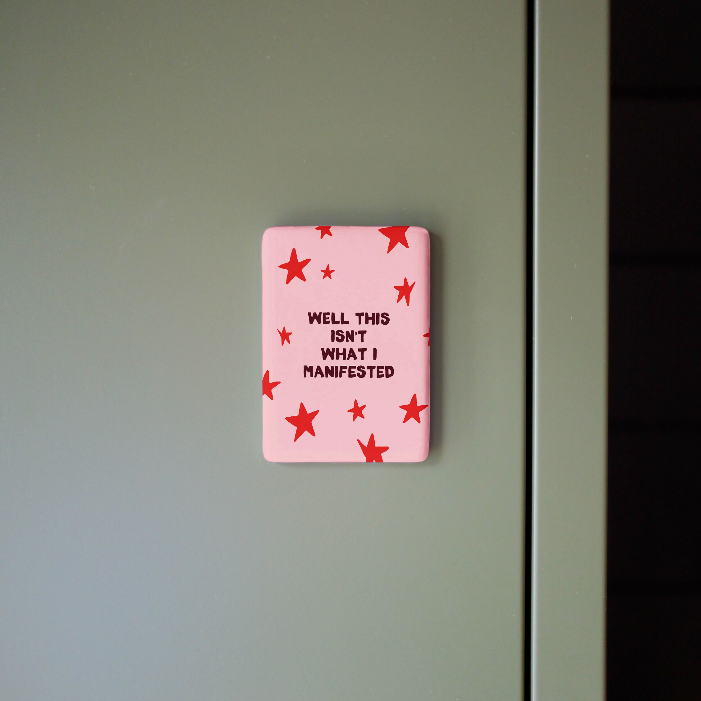Well This Isn't What I Manifested | Ceramic Magnet: Plum