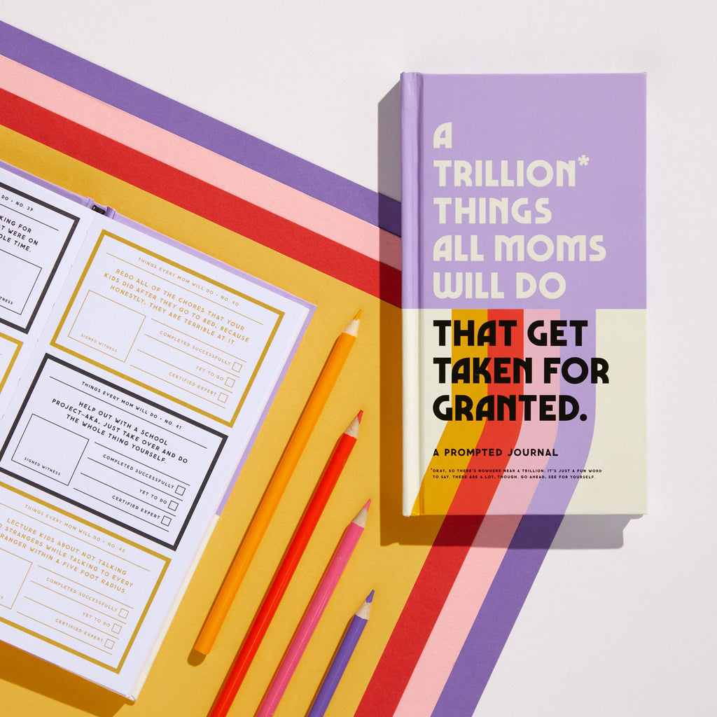 A Trillion Things All Moms Will Do That Get Taken For Granted - A Prompted Journal (Diary or Journal)