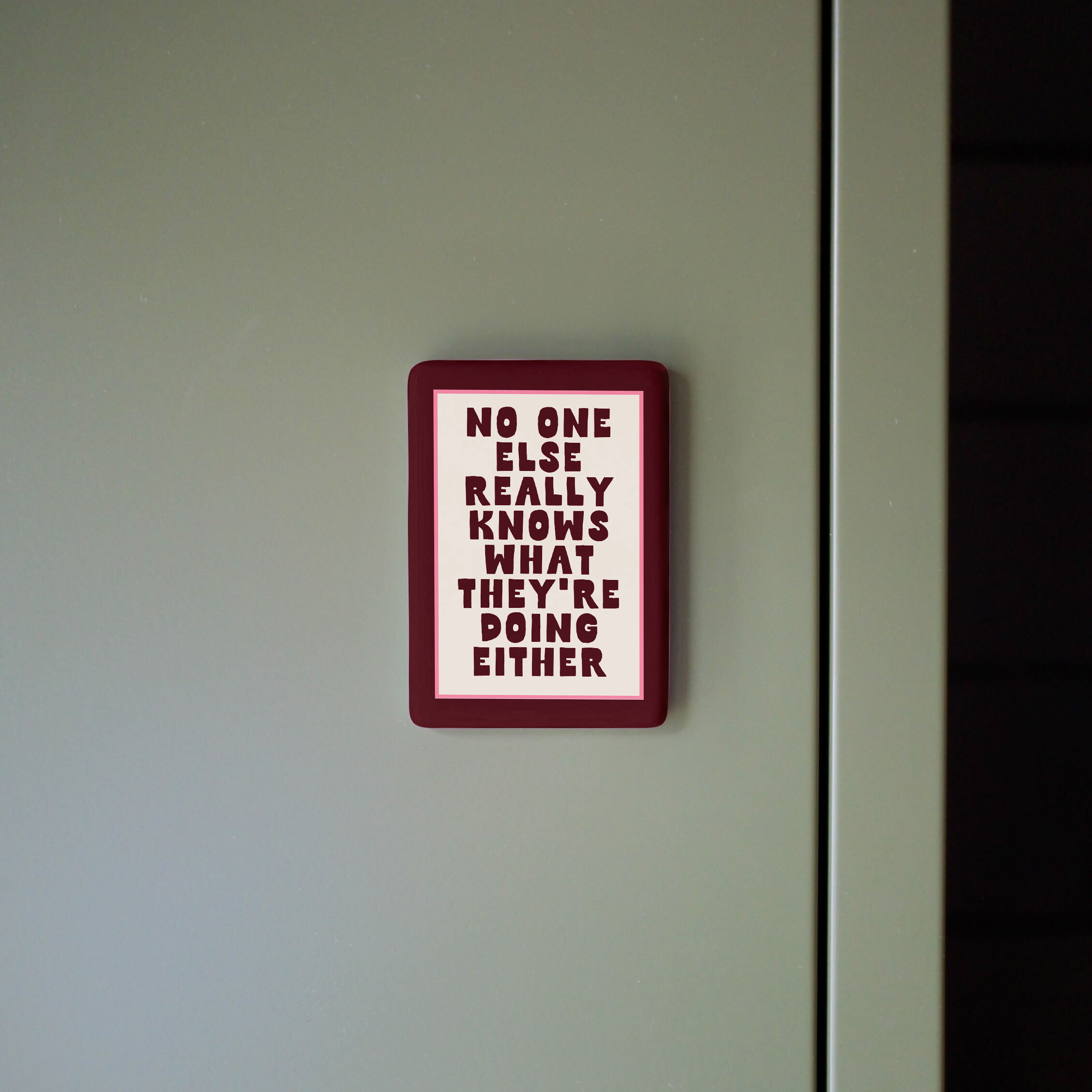 | No One Really Knows What They're Doing Anyway | Ceramic Magnet