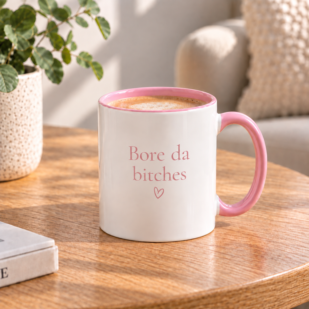 Bore da bitches mug