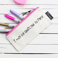 'i Maybe Addicted To Pens' Pencil Case