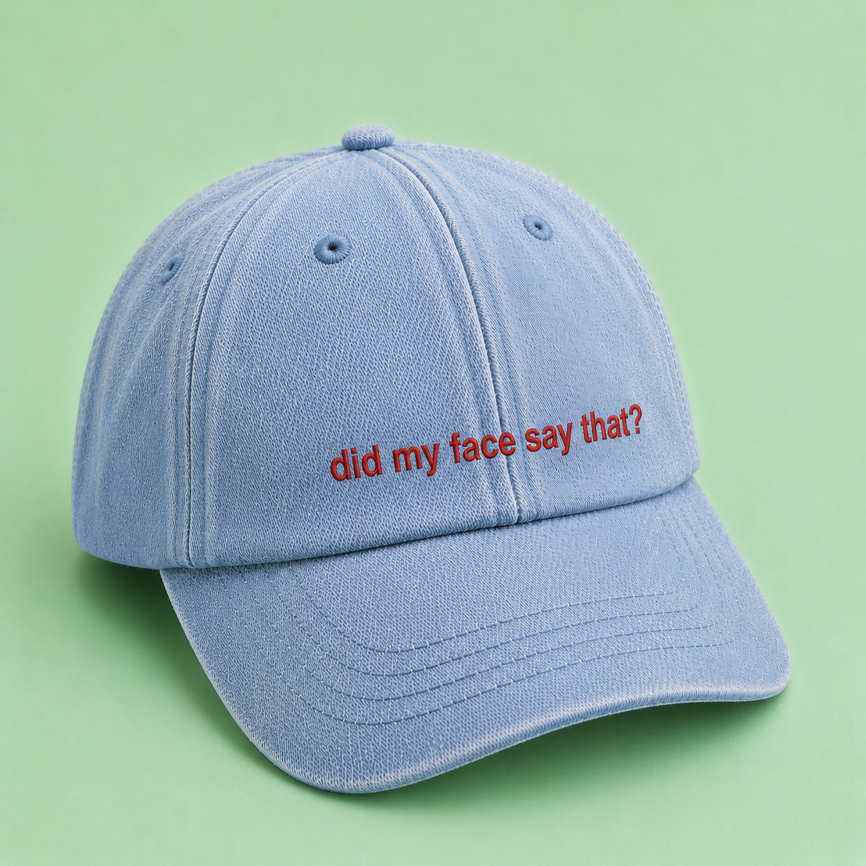Did My Face Say That? Cap