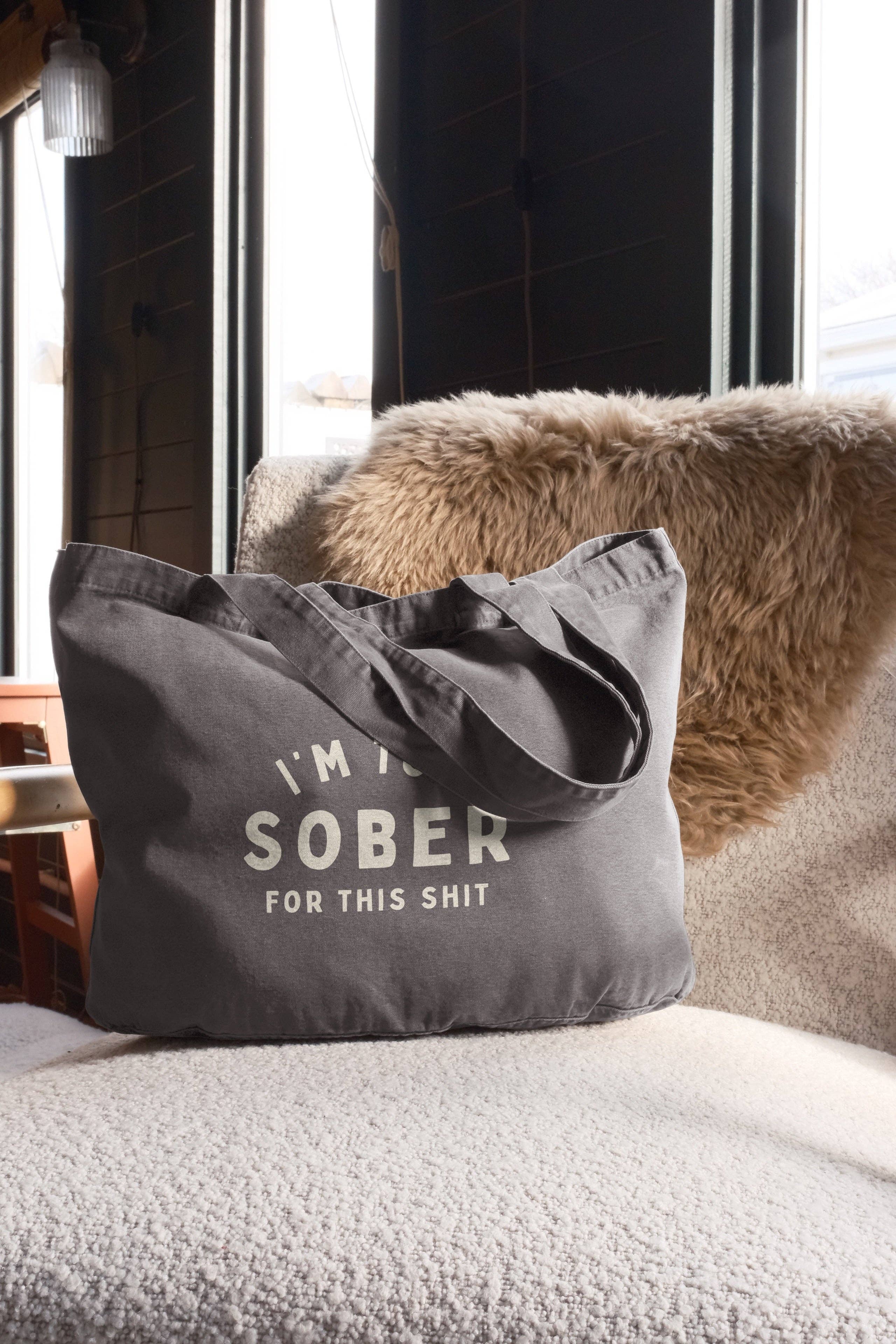 I'm Too Sober For This Shit | Tote Bag: Vintage Black