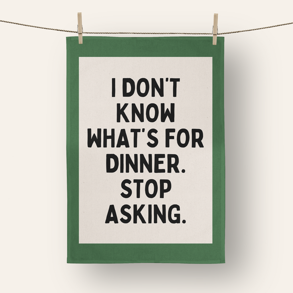 I Don't Know What's For Dinner. Stop Asking | Tea Towel: Red & Watermelon