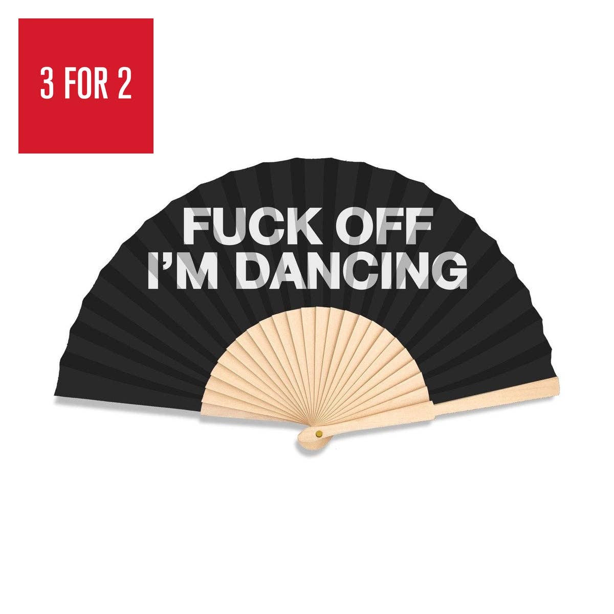 Fuck Off Im Dancing 23cm fan