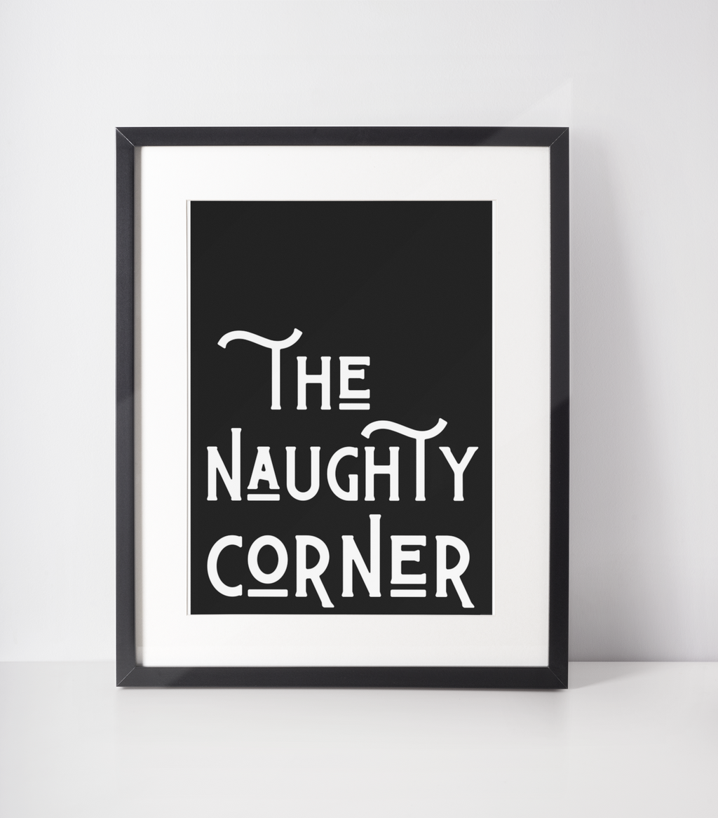The naughty corner print: A3