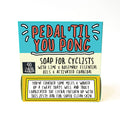 Pedal Til You Pong - soap for cyclists
