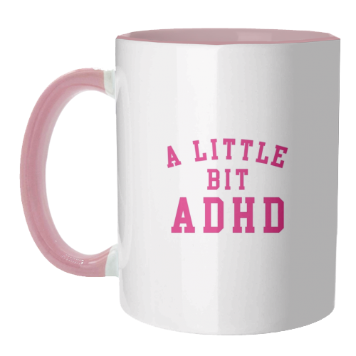 Mugs 'A Little Bit ADHD': Mug Colour Inner & Handle 11oz - Pink