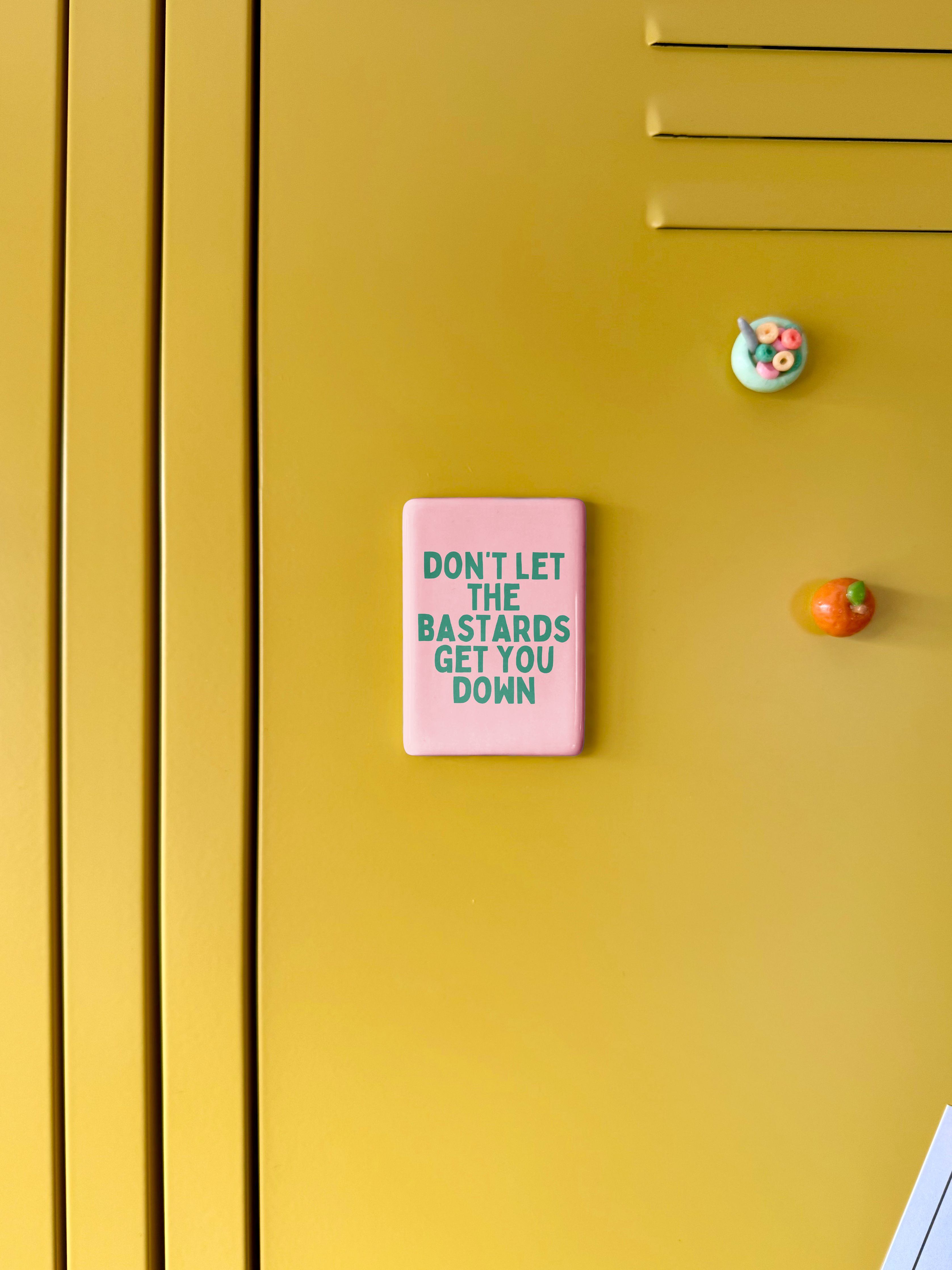 Don't Let The Bastards Get You Down | Ceramic Magnet: Blush Pink