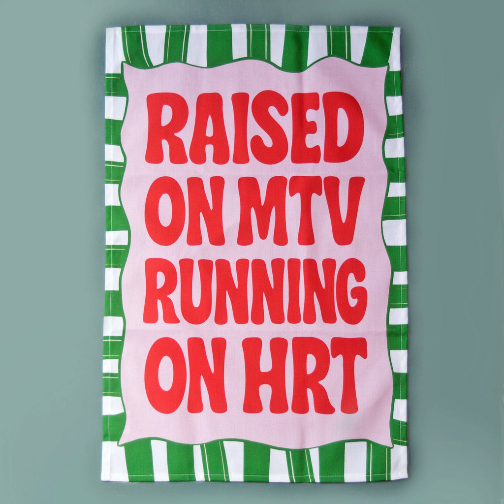 Funny HRT Slogan Tea Towel