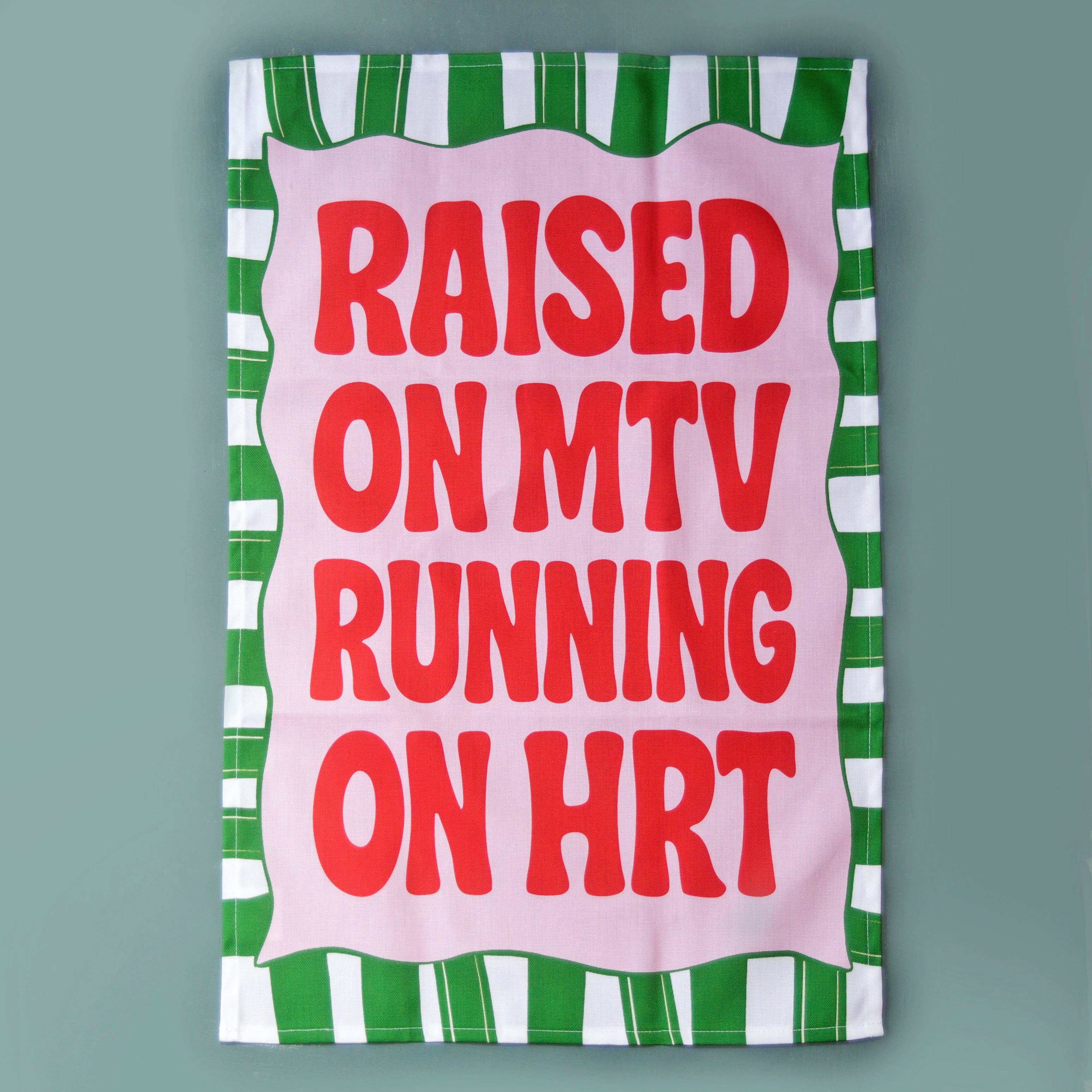 Funny HRT Slogan Tea Towel