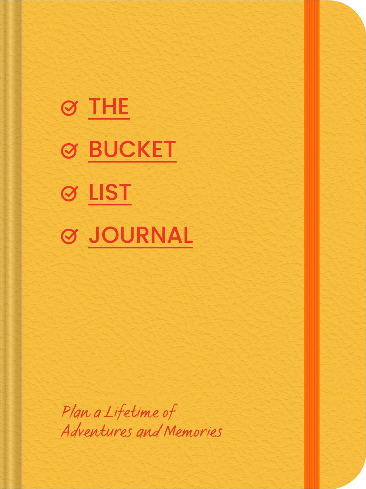 Bucket List Journal - Plan a Lifetime of Adventures and Memories