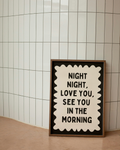 Night Night, Love You | Black and Cream | Art Print: Lustre / A3