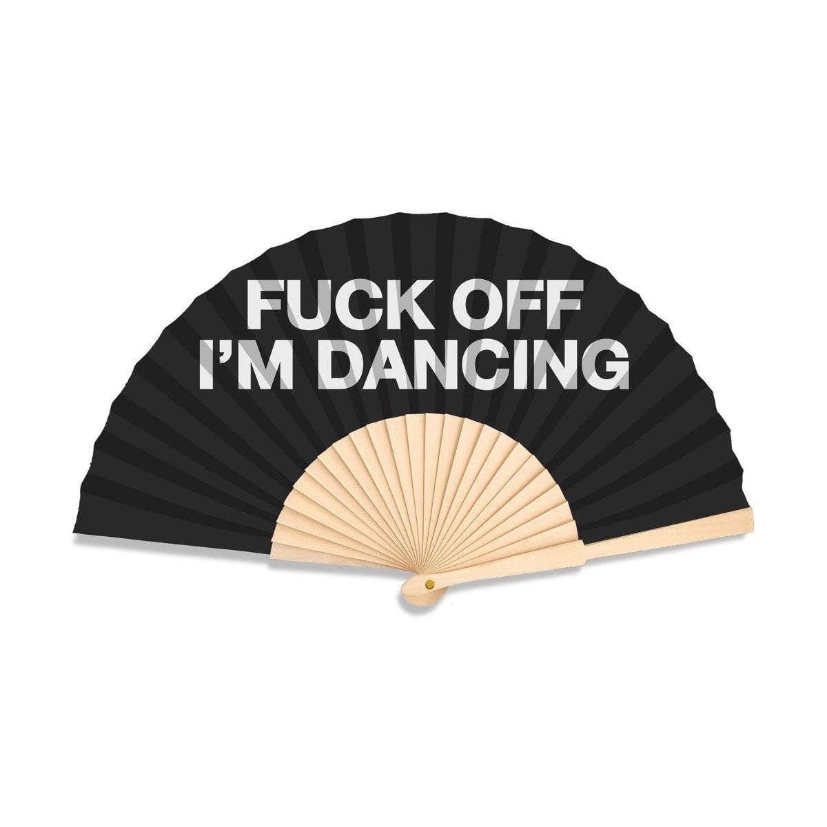 Fuck Off Im Dancing 23cm fan