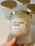 My Last F**k, Oh Look It’s On Fire Candle