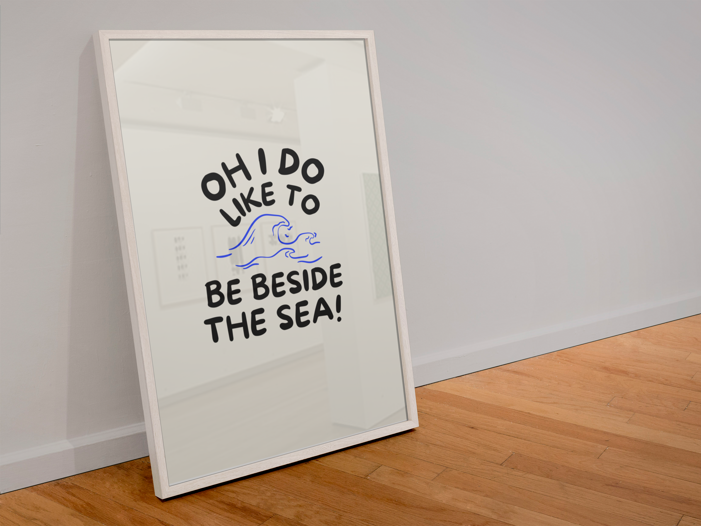 Oh I do like to be beside the sea! Print: A3
