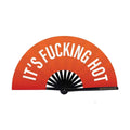 It's Fucking Hot XL Fan
