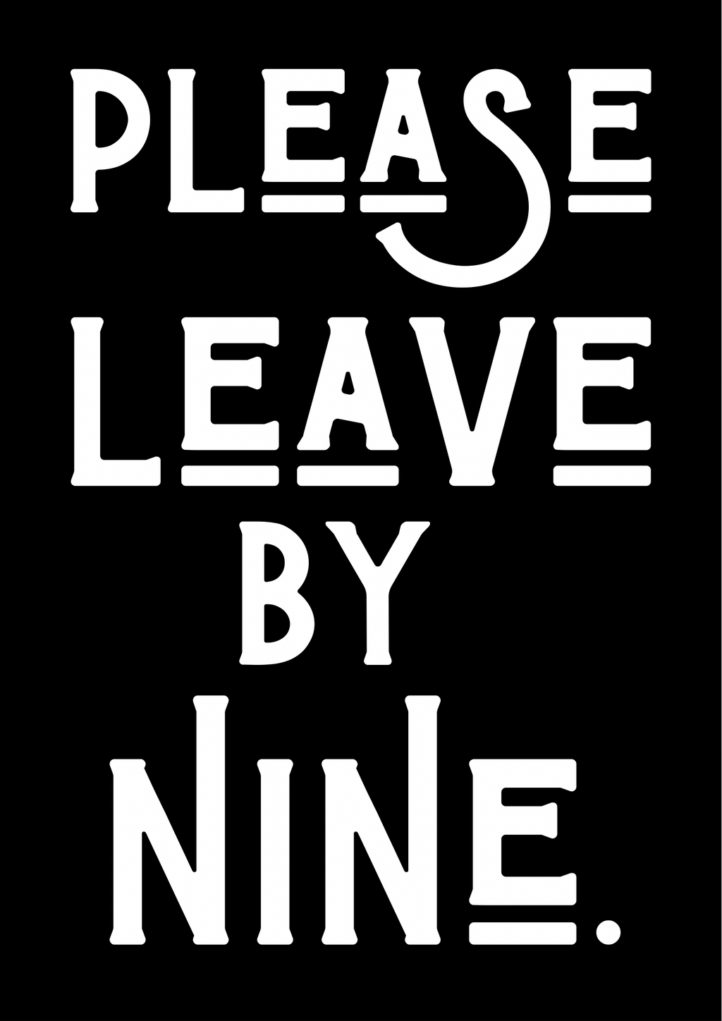 Please leave by nine print: A3