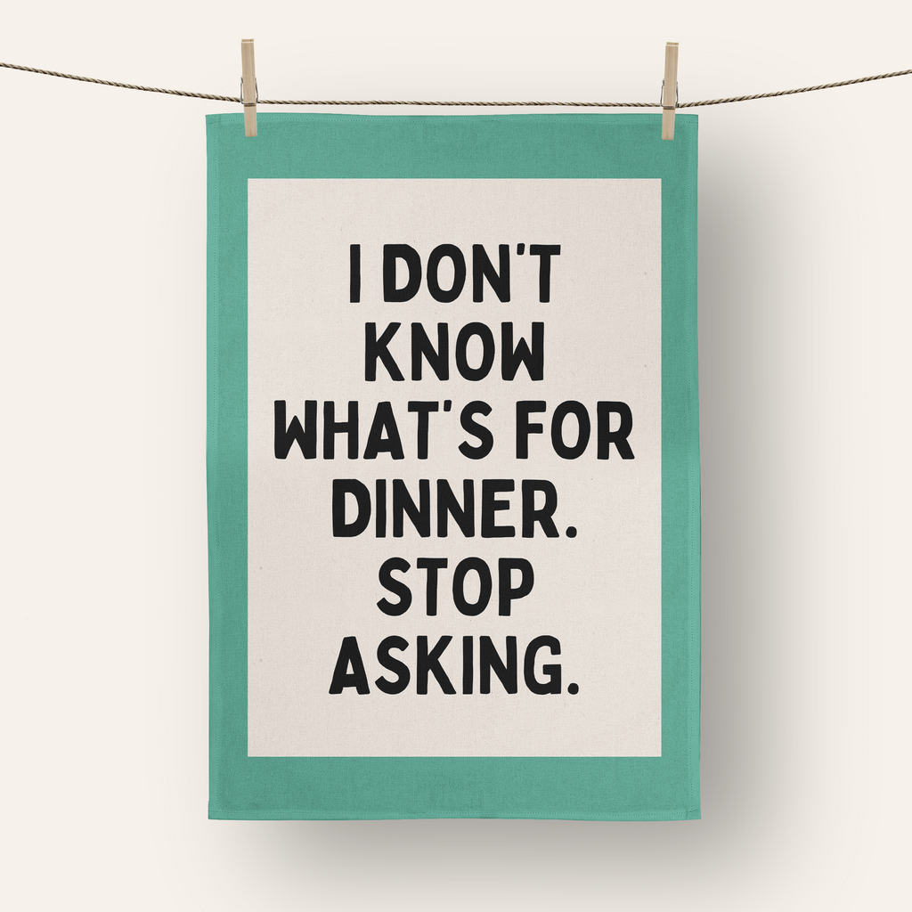 I Don't Know What's For Dinner. Stop Asking | Tea Towel: Red & Watermelon