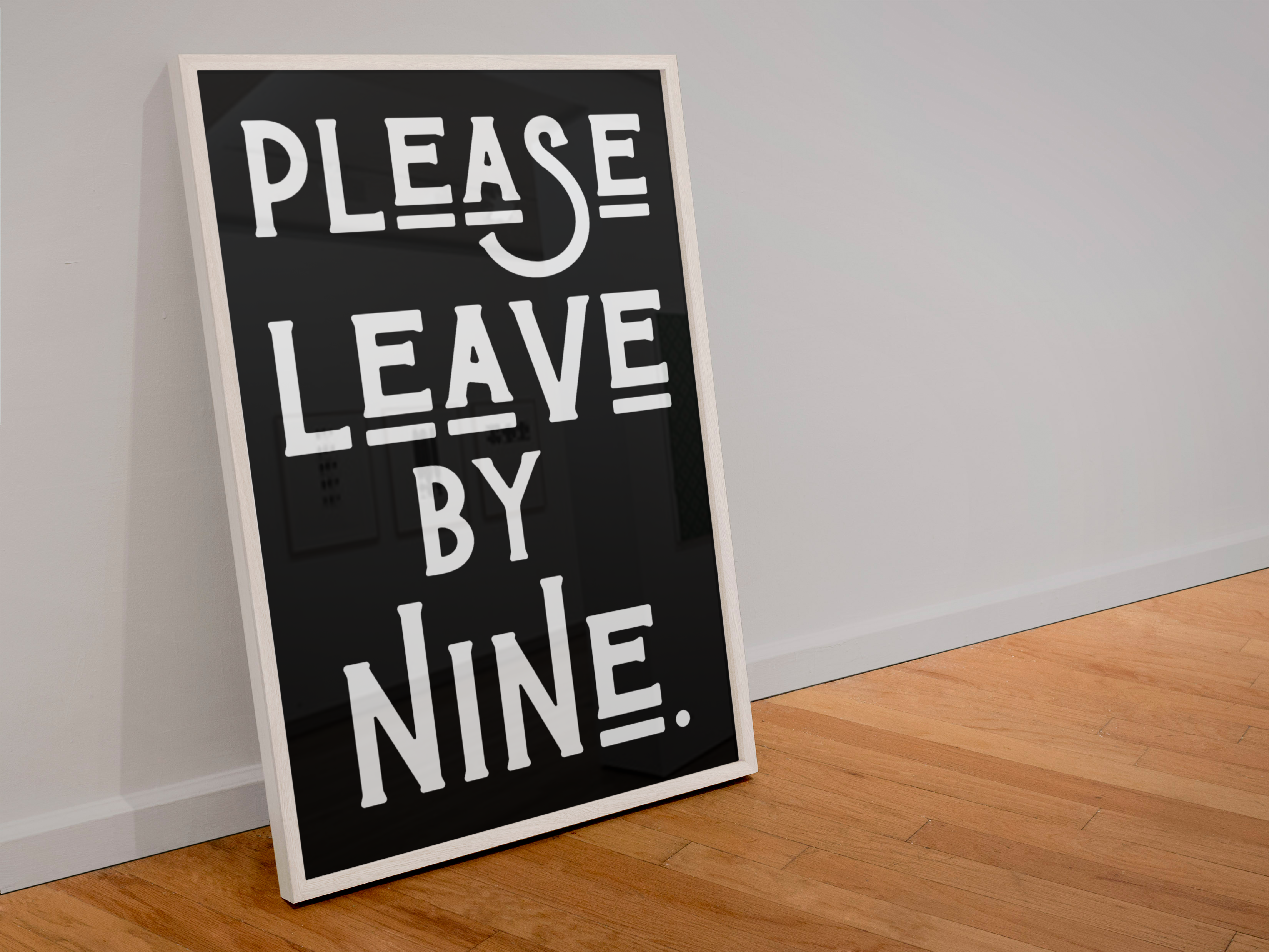 Please leave by nine print: A3